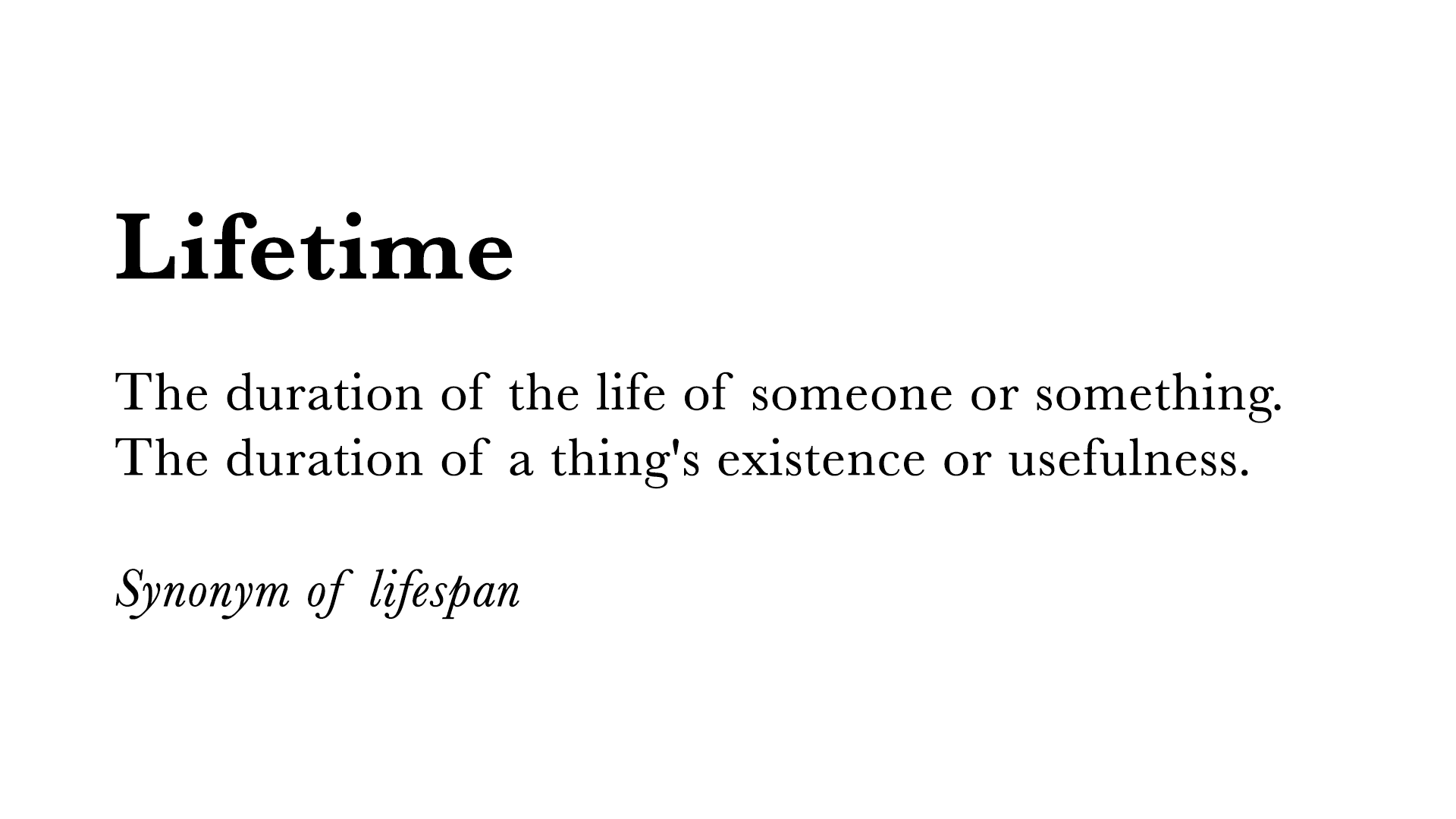 There is no such thing as a "lifetime"