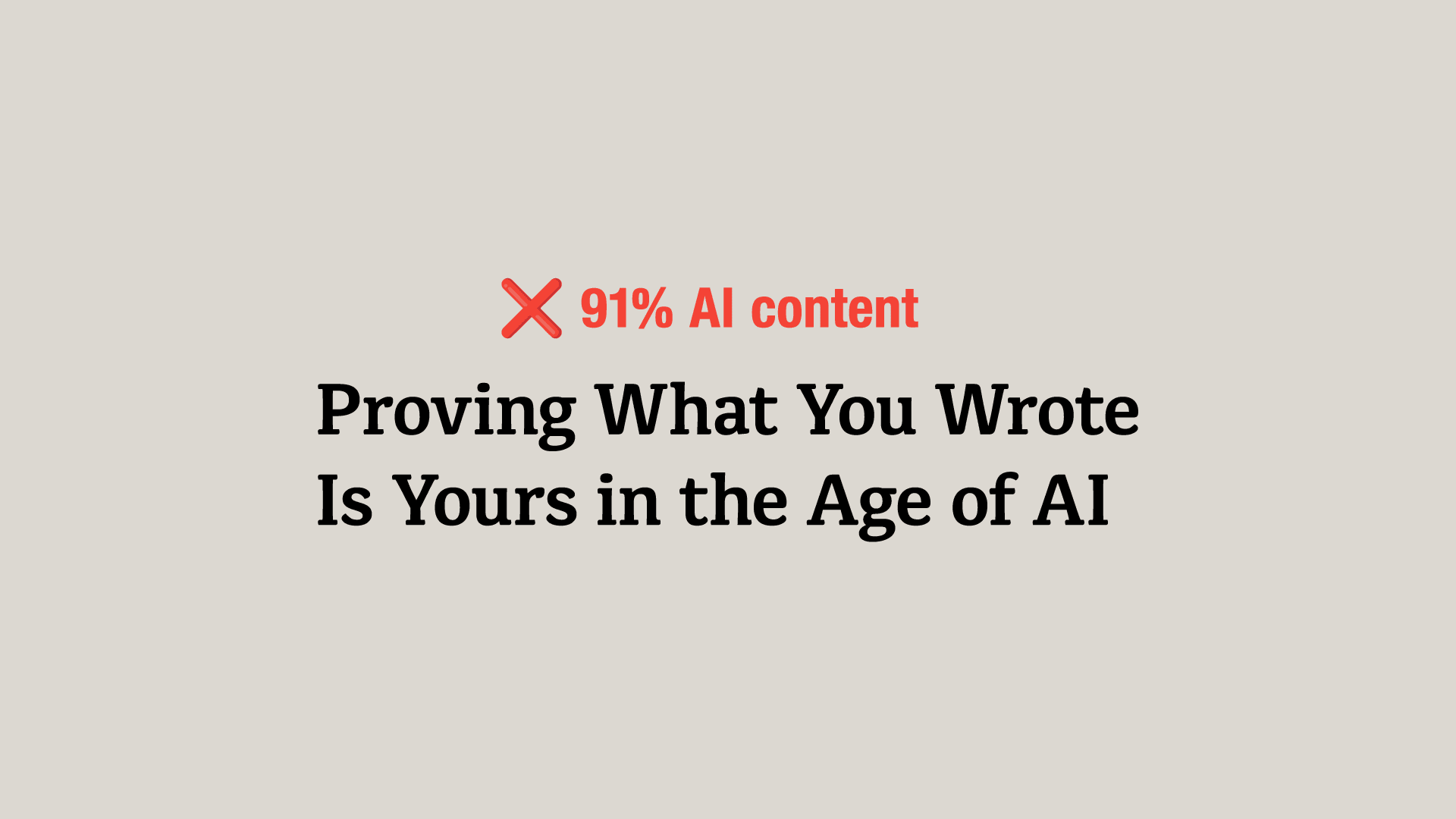 Proving What You Wrote Is Yours in the Age of AI