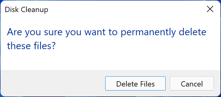 Windows 11 – Disk Cleanup - Are you sure you want to permanently delete these files