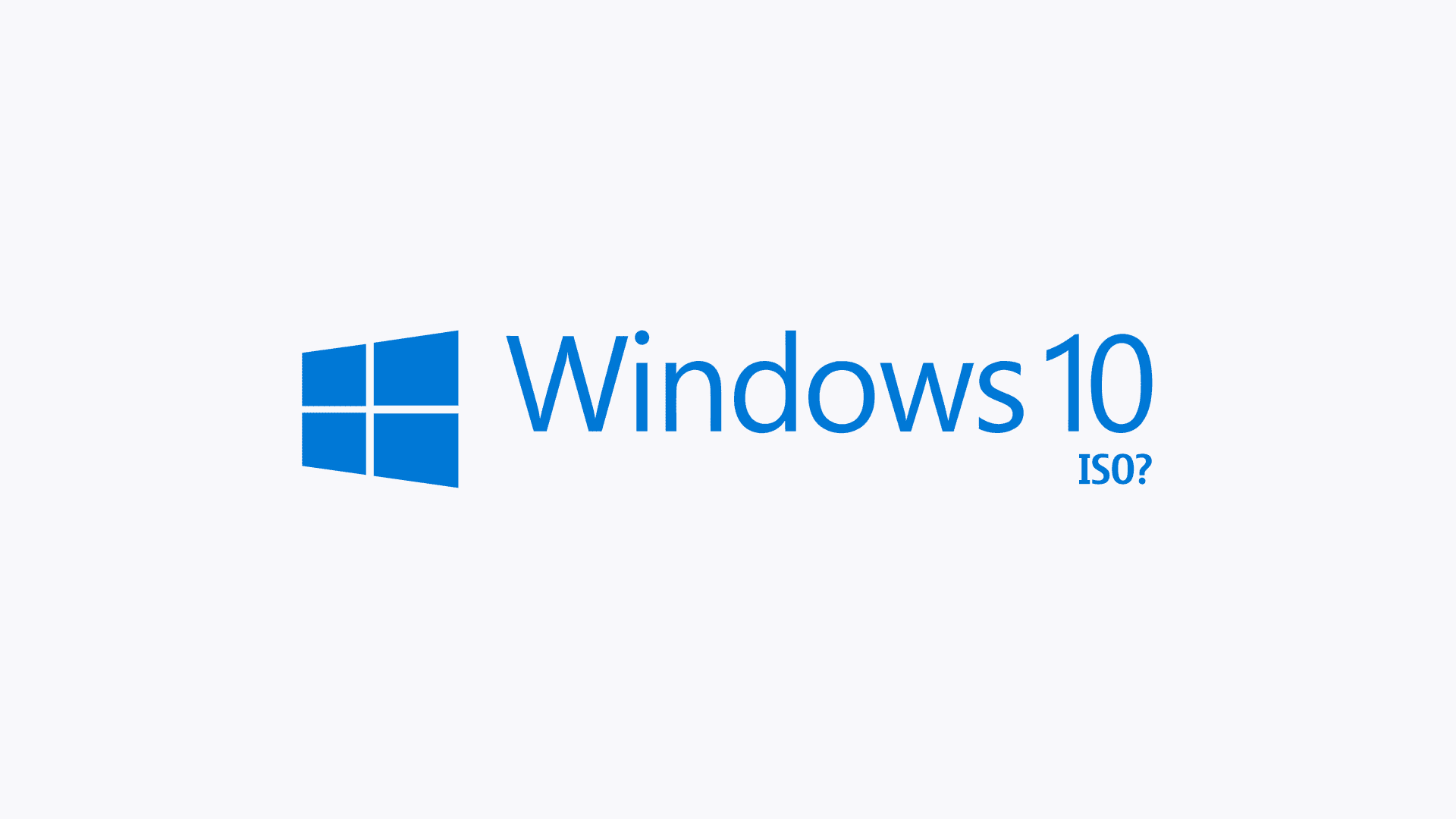 How to download Windows 10 image (ISO)