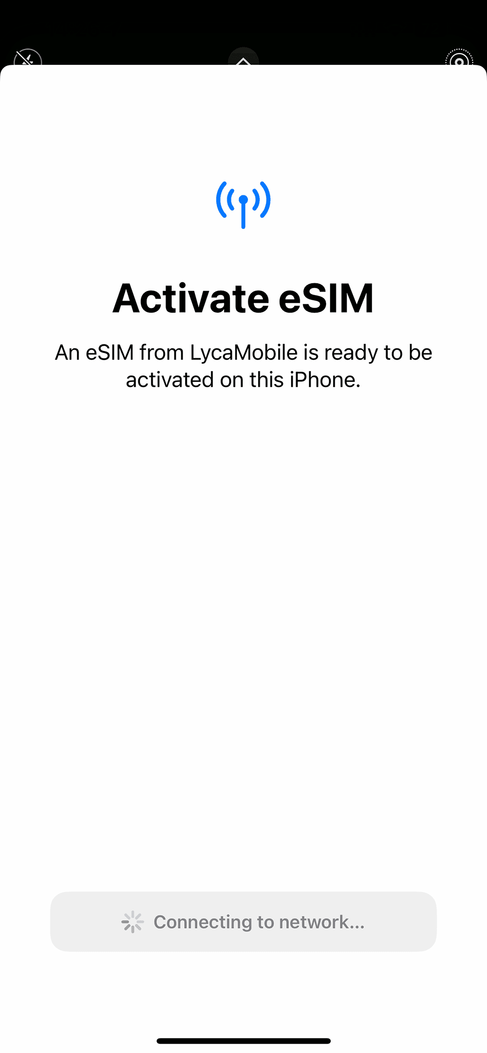 Connecting to network during activation of eSIM on Lyca Mobile