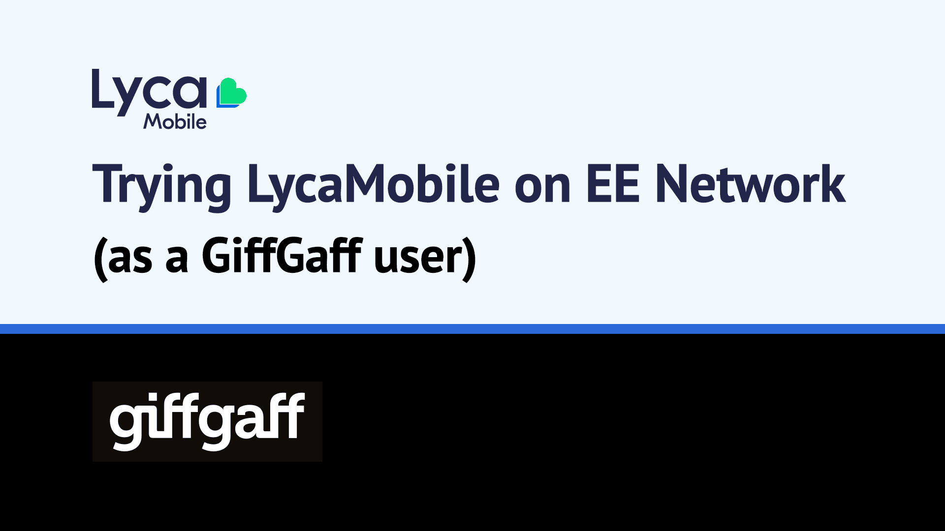 Trying LycaMobile on EE Network (as a GiffGaff user)